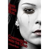 Conversations with the Dead (Kindle Edition)