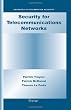 Security for Telecommunications Networks (Advances in Information Security)