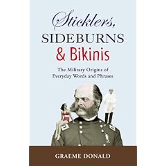 Sticklers, Sideburns and Bikinis (General Military)