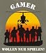 GAMER - wollen nur spielen ! T-SHIRT sand