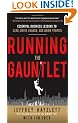 Running the Gauntlet:  Essential Business Lessons to Lead, Drive Change, and Grow Profits