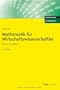 Mathematik f�r Wirtschaftswissenschaftler 1: Grundlagen