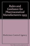 Rules and guidance for pharmaceutical manufacturers 1993