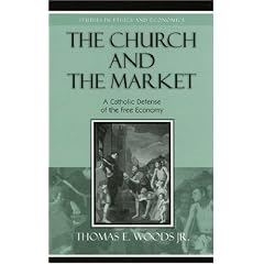 Church and the Market: A Catholic Defense of the Free Economy (Studies in Ethics and Economics)