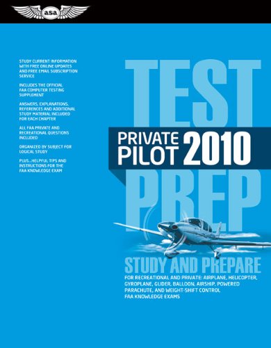 Private Pilot Test Prep 2010: Study and Prepare for the Recreational and Private Airplane, Helicopter, Gyroplane, Glider, Balloon, Airship, Powered Parachute, ... FAA Knowledge Exams (Test Prep series)