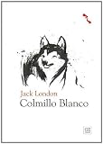 Colmillo Blanco (Spanish Edition)