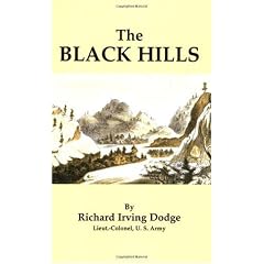 The Black Hills: A Minute Description of the Routes, Scenery, Soil, Climate, Timber, Gold, Geology, Zoology, Etc. with an Accurate Map,
