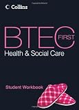 BTEC First Health and Social Care - Student Workbook