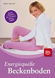 Energiequelle Beckenboden: Sanfte �bungen f�r ein neues K�rpergef�hl