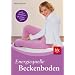 Energiequelle Beckenboden: Sanfte �bungen f�r ein neues K�rpergef�hl