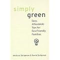 Simply Green (Easy, Money-Saving Tips for Eco-Friendly Families) (Paperback)