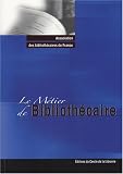 Le M�tier de Biblioth�caire