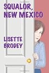 Squalor, New Mexico