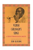 Venda Children's Songs: A Study in Ethnomusicological Analysis Venda Children's Songs: A Study in Ethnomusicological Analysis