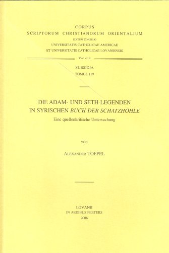 Die Adam- und Seth-Legenden im Syrischen Buch der Schatzhohle. Eine quellenkritische Untersuching (Corpus Scriptorum Christianorum Orientalium)