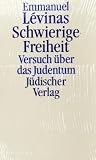 Schwierige Freiheit. Versuch �ber das Judentum - Emmanuel Levinas