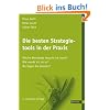 Die besten Strategietools in der Praxis: Welche Werkzeuge brauche ich wann? Wie wende ich sie an? Wo liegen die Grenzen?