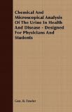 Books : Chemical and Microscopical Analysis of the Urine in Health and Disease - Designed for Physicians and Students