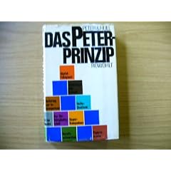 Das Peter - Prinzip oder Die Hierarchie der Unf�higen