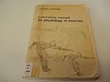 Laboratory manual for physiology of exercise