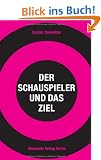 Der Schauspieler und das Ziel: �ngste und Blockaden �berwinden
