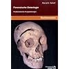 Forensische Osteologie: Problematische Fragestellungen