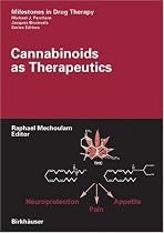 Cannabinoids as Therapeutics (Milestones in Drug Therapy)