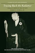Tracing Back the Radiance: Chinul's Korean Way of Zen (Classics in East Asian Buddhism)