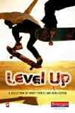 Level up : a collection of short stories and non-fiction