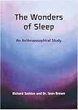 The wonders of sleep : an anthroposophical study