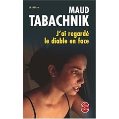 J'ai regard� le diable en face