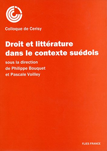 Droit et littérature dans le contexte suédois: Essai sur la littérature et le droit (French Edition)