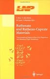 Ruthenate and Rutheno-Cuprate Materials: Unconventional Superconductivity, Magnetism and Quantum Phase Transitions (Lecture Notes in Physics)