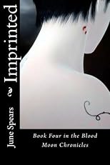 Imprinted: Book Four in the Blood Moon Chronicles (Volume 4) 