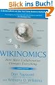 Wikinomics: How Mass Collaboration Changes Everything