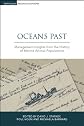 Oceans Past: Management Insights from the History of Marine Animal Populations (Earthscan Research Editions)