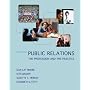 Public Relations:  The Profession and the Practice