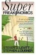 Superfreakonomics: Global Cooling...