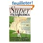 Superfreakonomics: Global Cooling, Patriotic Prostitutes and Why Suicide Bombers Should Buy Life Insurance