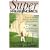 Superfreakonomics: Global Cooling, Patriotic Prostitutes and Why Suicide Bombers Should Buy Life Insurance