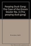 The peeping duck gang investigates the case of the dream stealer