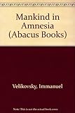 Mankind in amnesia