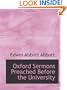 Oxford Sermons Preached Before the University