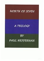 NORTH OF SEVEN A TRILOGY-From Free Kindle Books Library