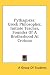 Pythagoras: Greek Philosopher, Initiate Teacher, Founder Of A Brotherhood At Crotona