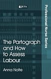 The Partograph and How to Assess Labour (Professional Nurse Series)