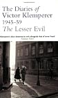 The Lesser Evil: The Diaries of Victor Klemperer 1945-1959 (Diaries of Victor Klemperer 1945-59)