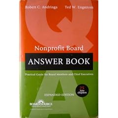 Nonprofit Board Answer Book: Practical Guidelines for Board Members and Chief Executives