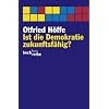 Ist die Demokratie zukunftsf�hig?: �ber moderne Politik