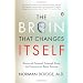 The Brain That Changes Itself: Stories of Personal Triumph from the Frontiers of Brain Science (James H. Silberman Books)